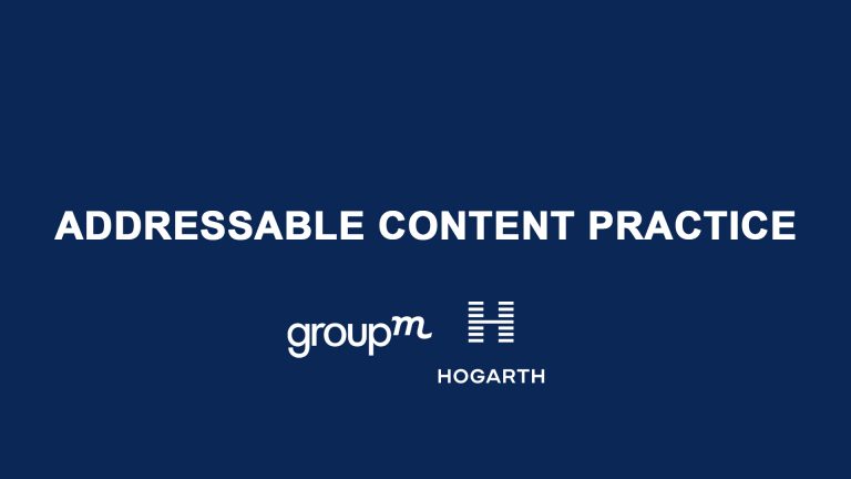 GroupM Partners with Hogarth Worldwide to Launch a Global Addressable Content Practice
