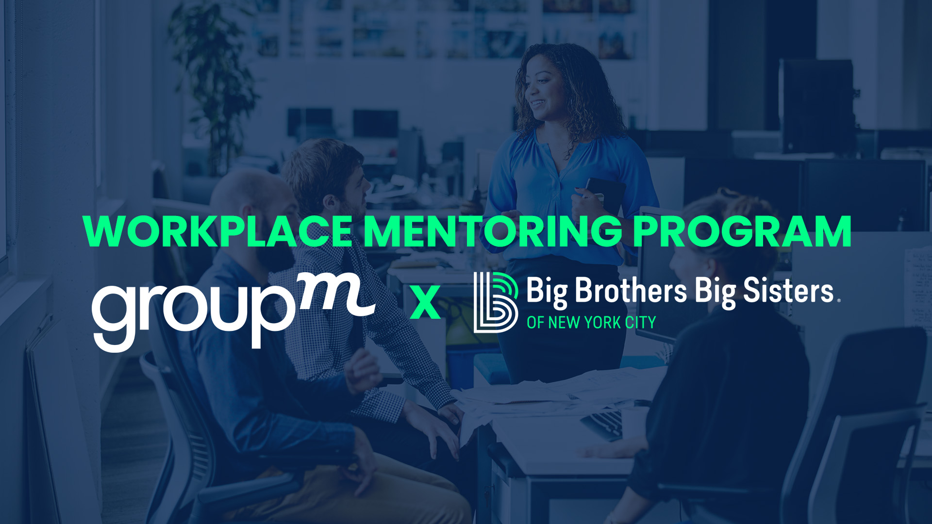 GroupM and Big Brothers Big Sisters of NYC Team Up to Launch Workplace ...