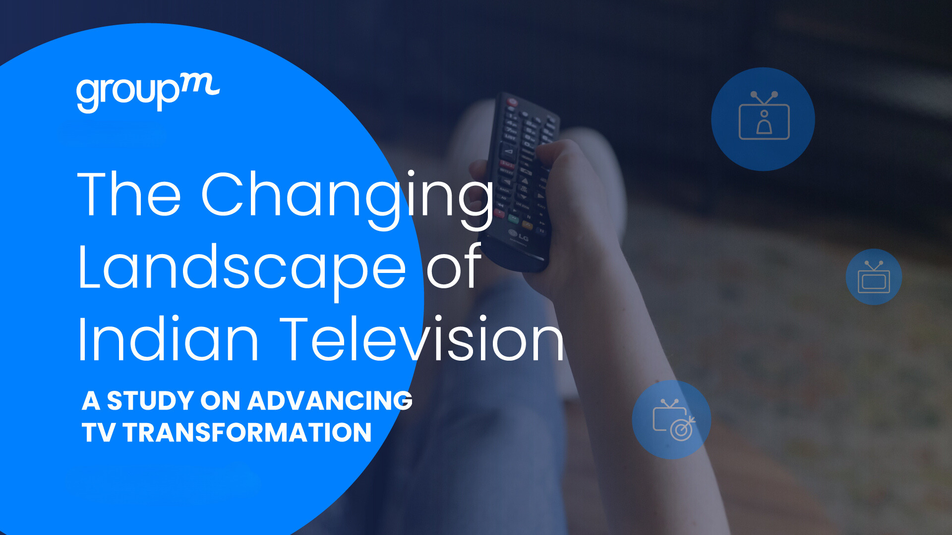 The Changing Landscape of Indian Television GroupM