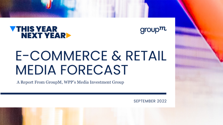 GroupM This Year Next Year – eCommerce & Retail Media Forecast