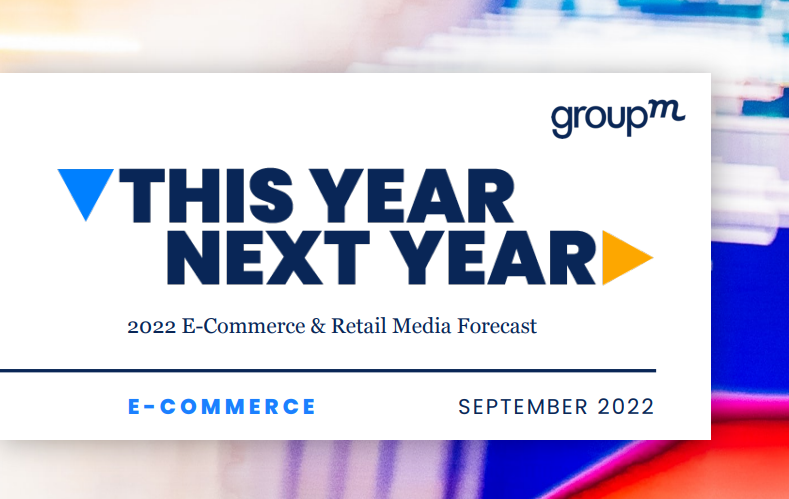 This Year Next Year: 2022 E-Commerce & Retail Media Forecast