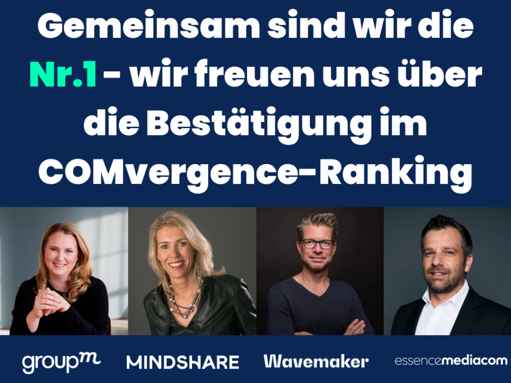 GroupM und EssenceMediacom bauen Spitzenpositionen im COMvergence-Ranking der deutschen Media-Agenturen aus