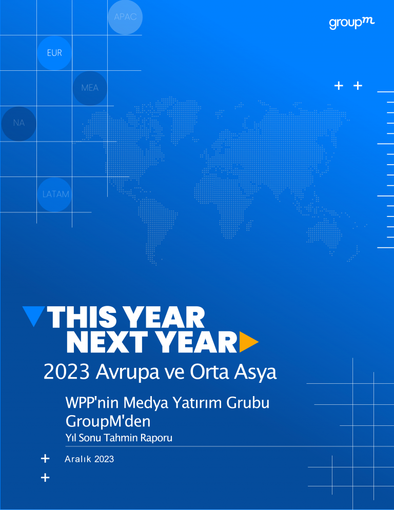 GroupM Global This Year Next Year Yıl Sonu Raporu