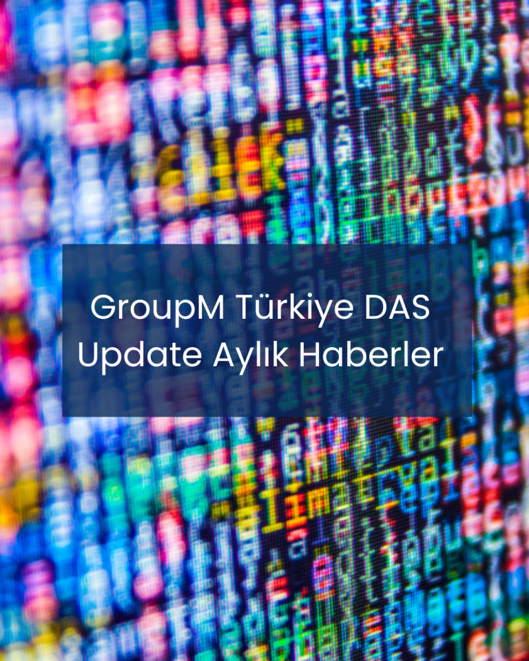 GroupM Türkiye DAS Update Aylık Haberler